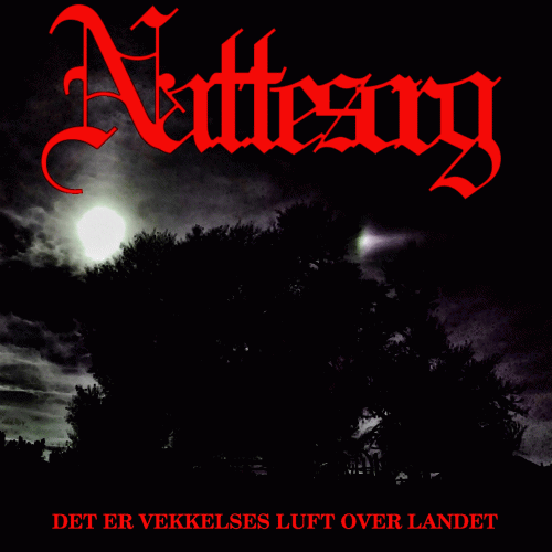 Nattesorg : Det er Vekkelses Luft Over Landet